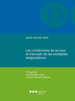 cover image of Las condiciones de acceso al mercado de las entidades aseguradoras